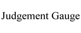 JUDGEMENT GAUGE trademark