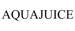 AQUAJUICE trademark