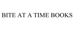 BITE AT A TIME BOOKS trademark