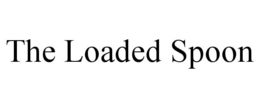 THE LOADED SPOON trademark