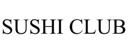 SUSHI CLUB trademark