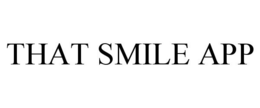 THAT SMILE APP trademark