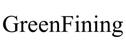 GREENFINING trademark