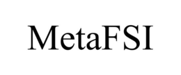 METAFSI trademark