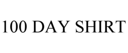 100 DAY SHIRT trademark