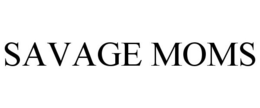 SAVAGE MOMS trademark