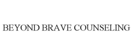 BEYOND BRAVE COUNSELING trademark