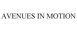 AVENUES IN MOTION trademark