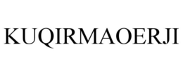 KUQIRMAOERJI trademark