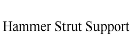 HAMMER STRUT SUPPORT trademark