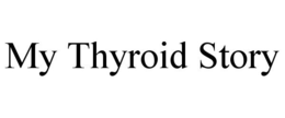 MY THYROID STORY trademark