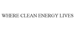 WHERE CLEAN ENERGY LIVES trademark