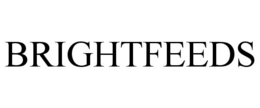 BRIGHTFEEDS trademark