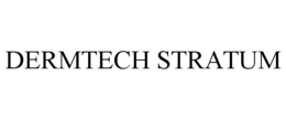 DERMTECH STRATUM trademark