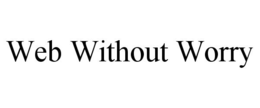 WEB WITHOUT WORRY trademark