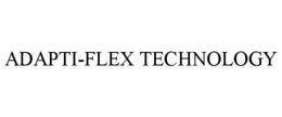 ADAPTI-FLEX TECHNOLOGY trademark