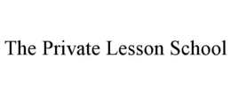 THE PRIVATE LESSON SCHOOL trademark