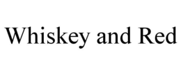 WHISKEY AND RED trademark