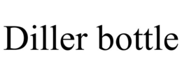 DILLER BOTTLE trademark