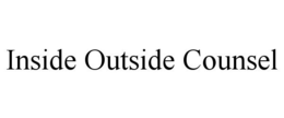 INSIDE OUTSIDE COUNSEL trademark