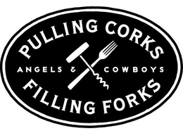 PULLING CORKS ANGELS & COWBOYS FILLING FORKS trademark
