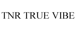 TNR TRUE VIBE trademark