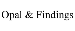 OPAL & FINDINGS trademark