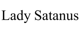 LADY SATANUS trademark