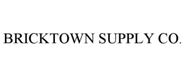 BRICKTOWN SUPPLY CO. trademark