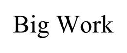 BIG WORK trademark