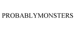 PROBABLYMONSTERS trademark