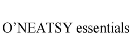 O'NEATSY ESSENTIALS trademark