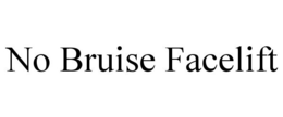 NO BRUISE FACELIFT trademark