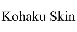 KOHAKU SKIN trademark