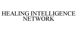 HEALING INTELLIGENCE NETWORK trademark