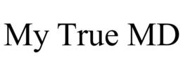 MY TRUE MD trademark