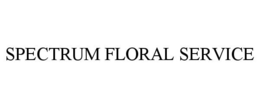 SPECTRUM FLORAL SERVICE trademark
