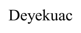 DEYEKUAC trademark