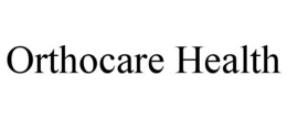 ORTHOCARE HEALTH trademark