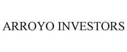 ARROYO INVESTORS trademark