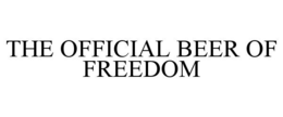 THE OFFICIAL BEER OF FREEDOM trademark