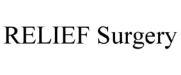 RELIEF SURGERY trademark