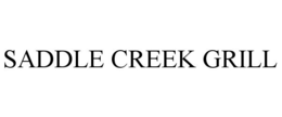 SADDLE CREEK GRILL trademark