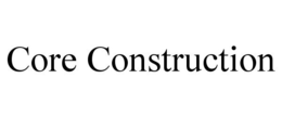 CORE CONSTRUCTION trademark