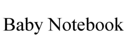 BABY NOTEBOOK trademark