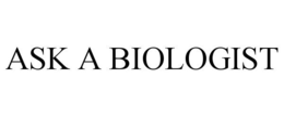 ASK A BIOLOGIST trademark