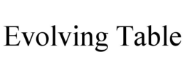 EVOLVING TABLE trademark