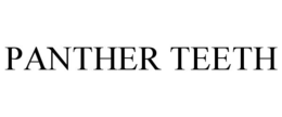 PANTHER TEETH trademark