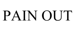 PAIN OUT trademark