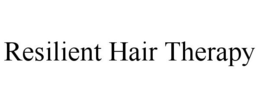 RESILIENT HAIR THERAPY trademark